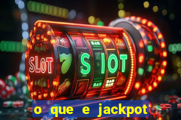 o que e jackpot no jogo do tigre